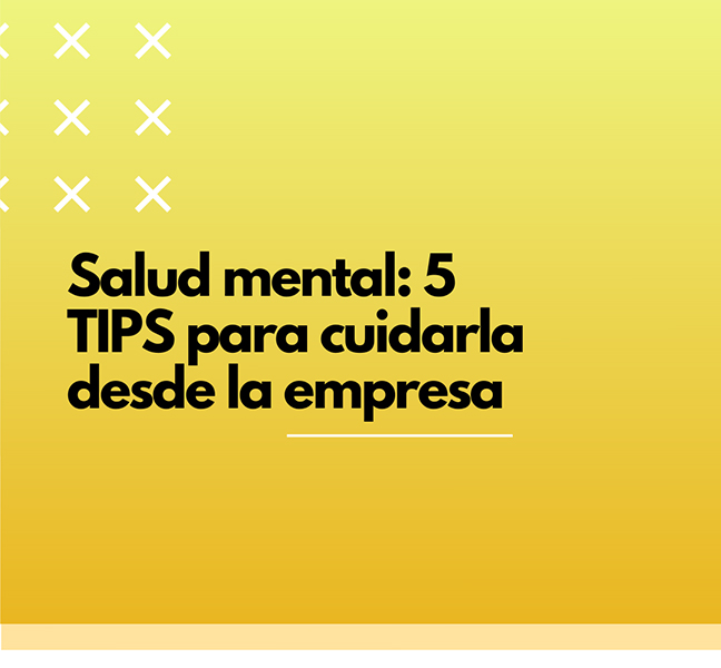 ¿Cómo ayudar a la salud mental de tus colaboradores? 5 estrategias para ...